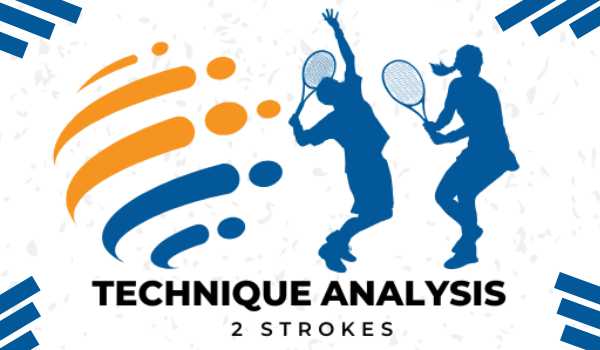 Technique Analysis 2 Strokes